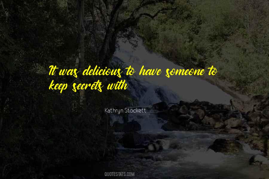 Kathryn Stockett Quotes #1613579