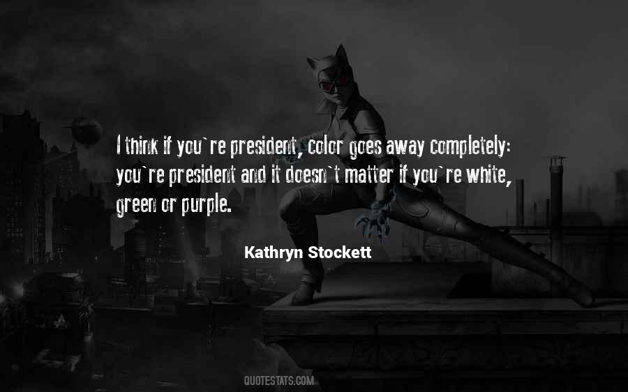 Kathryn Stockett Quotes #503302