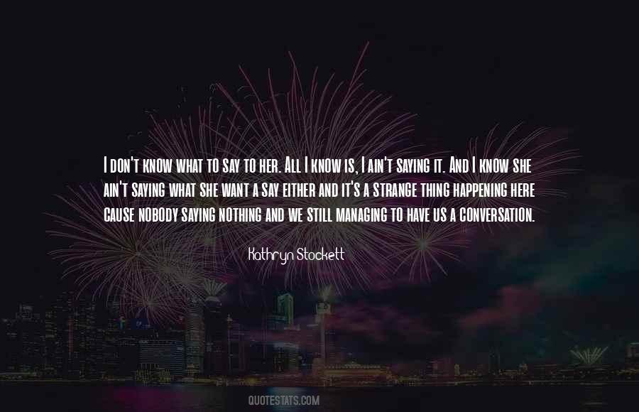 Kathryn Stockett Quotes #515524