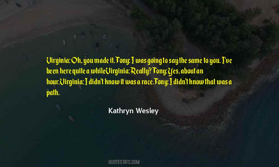 Kathryn Wesley Quotes #875961