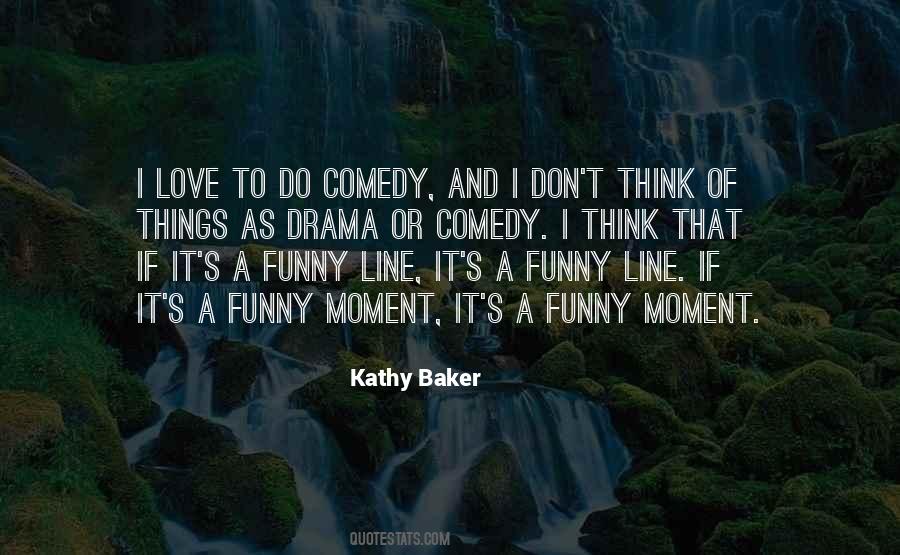 Kathy Baker Quotes #1098706