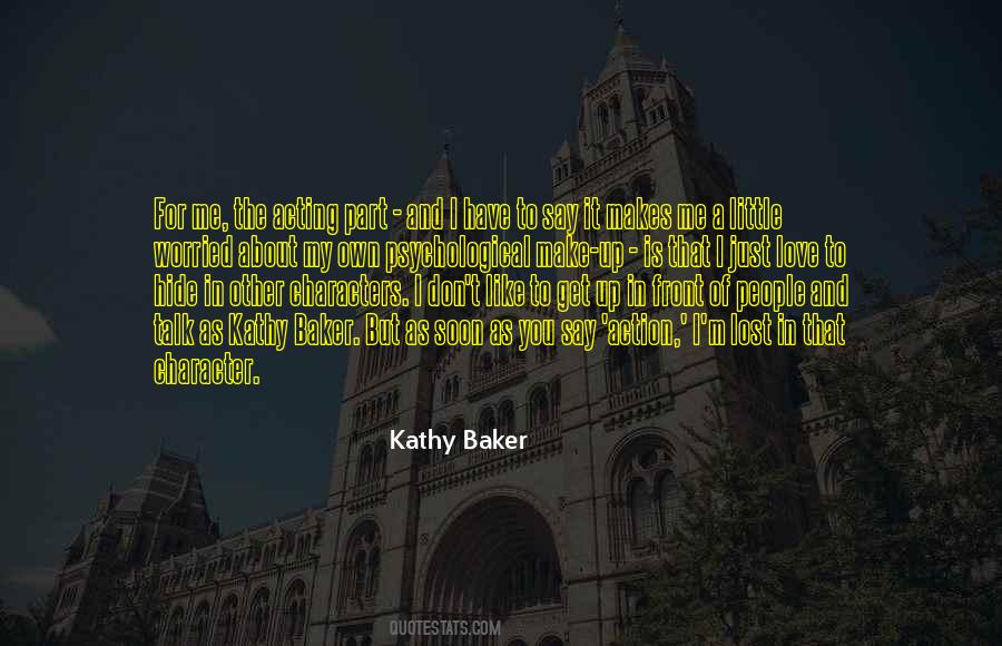 Kathy Baker Quotes #1725251