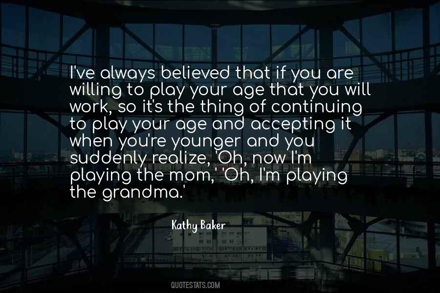 Kathy Baker Quotes #684072