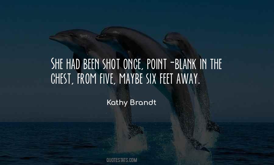 Kathy Brandt Quotes #455004