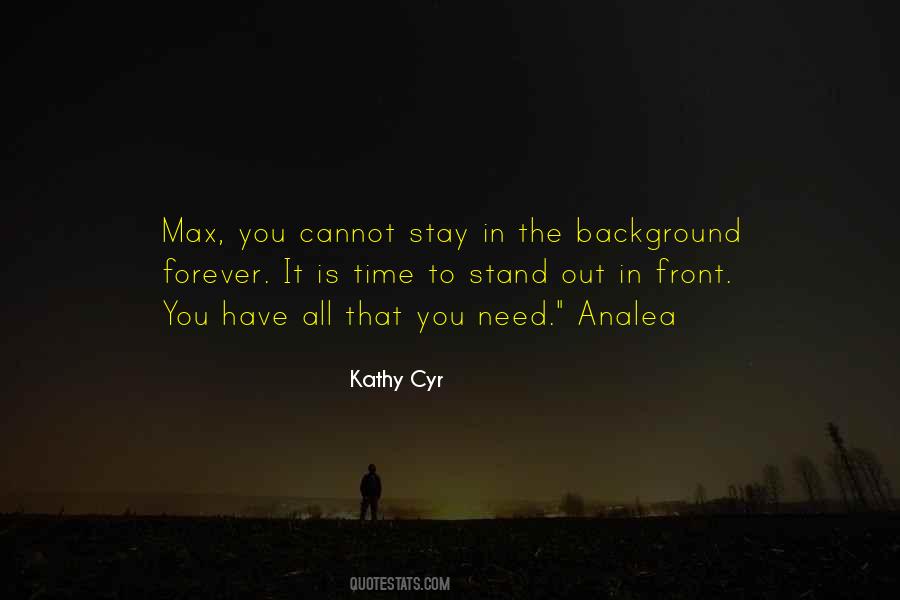 Kathy Cyr Quotes #1296439