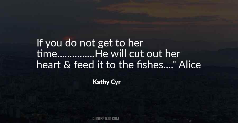 Kathy Cyr Quotes #249408