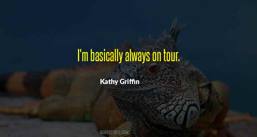 Kathy Griffin Quotes #1219754