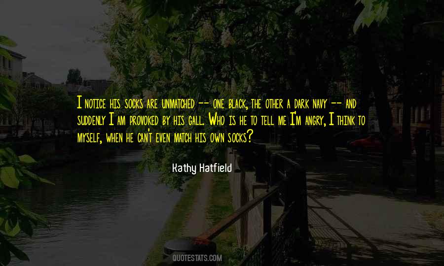 Kathy Hatfield Quotes #900785