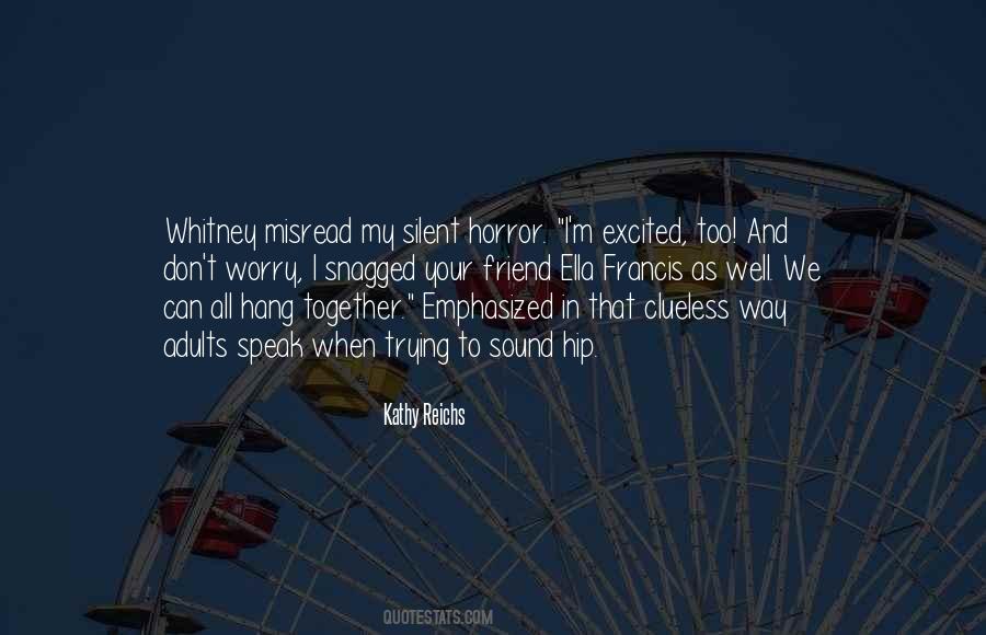 Kathy Reichs Quotes #134642