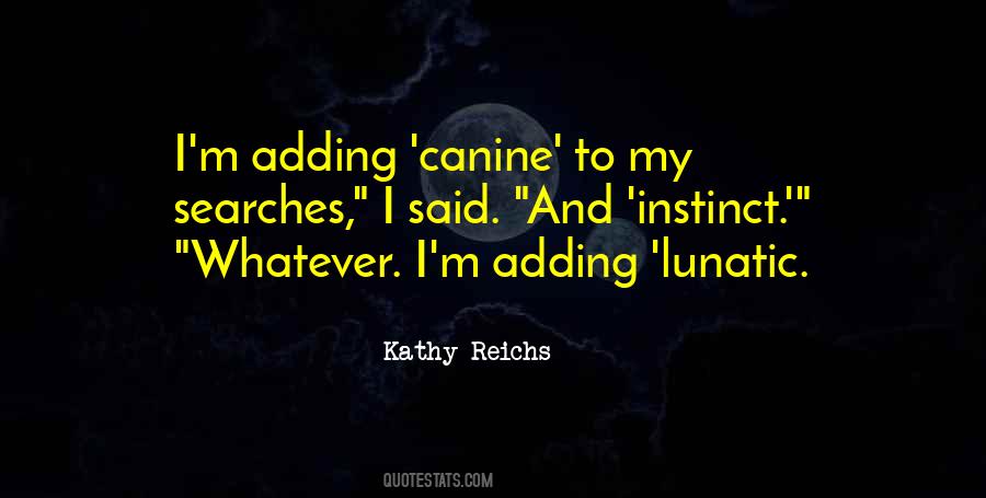 Kathy Reichs Quotes #1781669