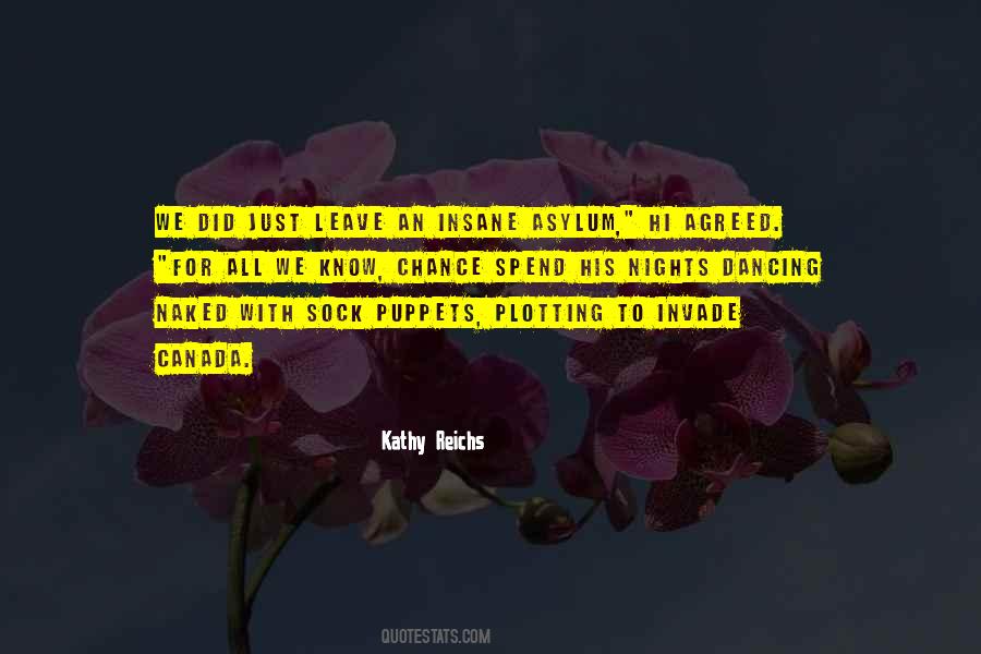 Kathy Reichs Quotes #1791487