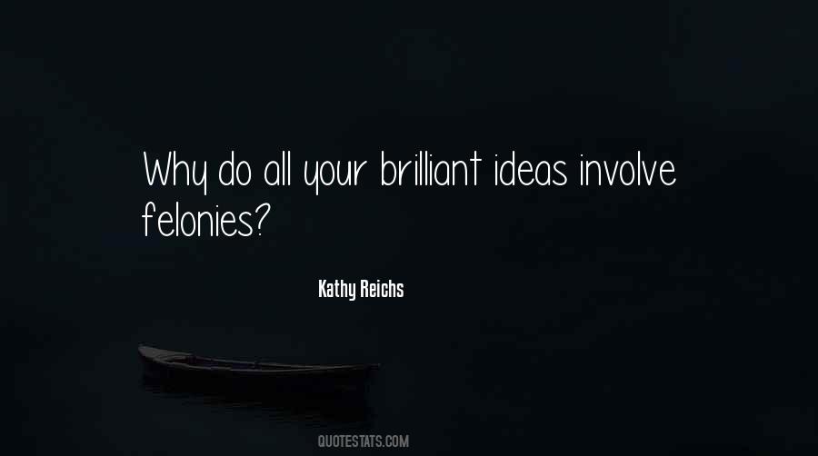 Kathy Reichs Quotes #233910