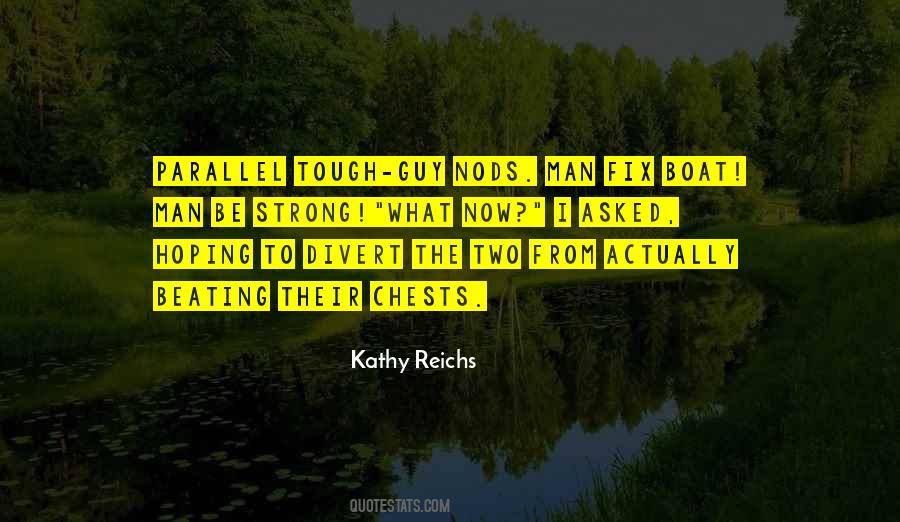 Kathy Reichs Quotes #363929