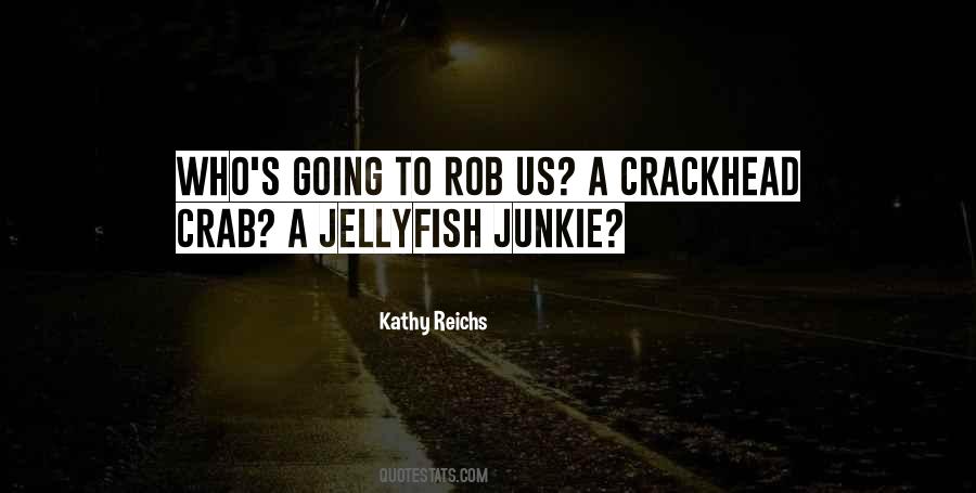 Kathy Reichs Quotes #536500