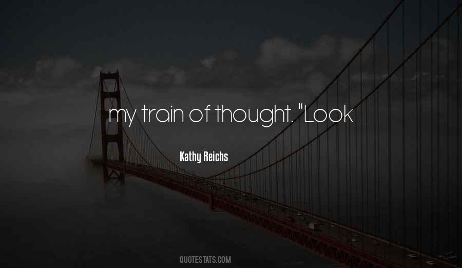 Kathy Reichs Quotes #832972