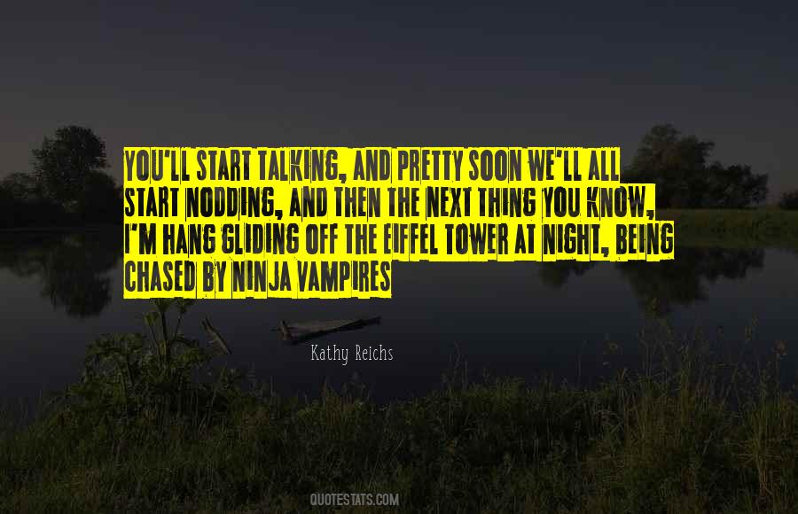 Kathy Reichs Quotes #934013