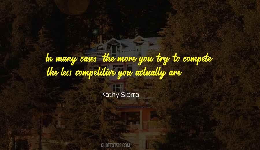 Kathy Sierra Quotes #1359527
