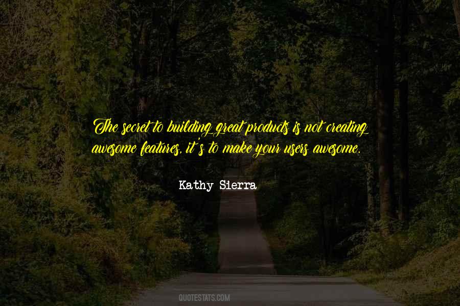 Kathy Sierra Quotes #1745889