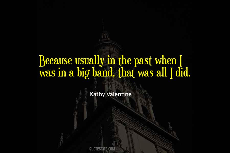 Kathy Valentine Quotes #672221