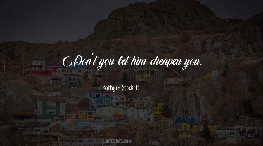 Kathyrn Stockett Quotes #216995