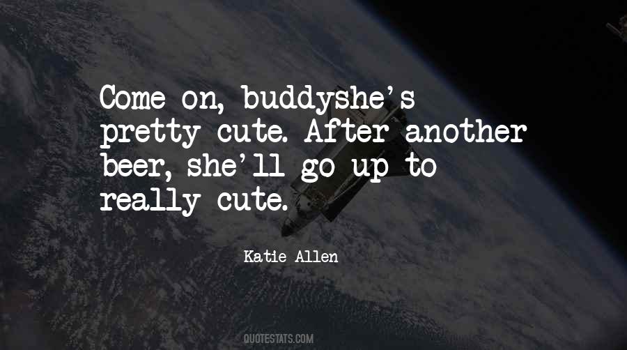 Katie Allen Quotes #845234