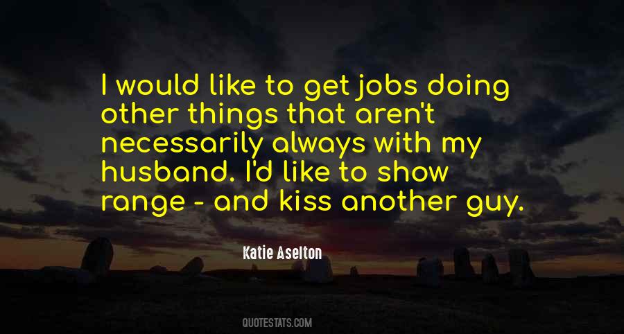 Katie Aselton Quotes #282311