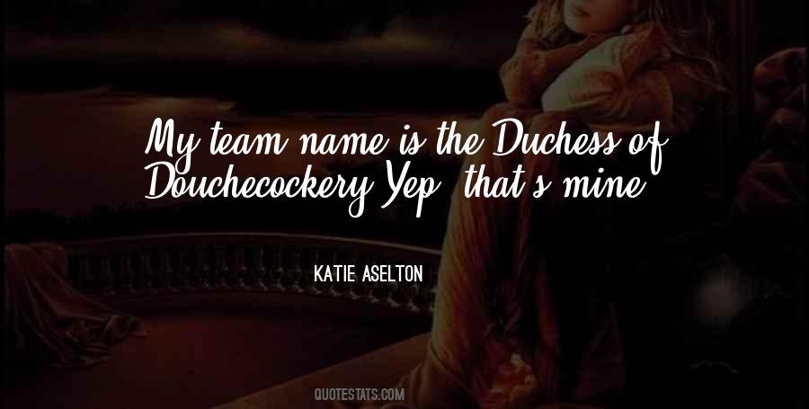 Katie Aselton Quotes #750454