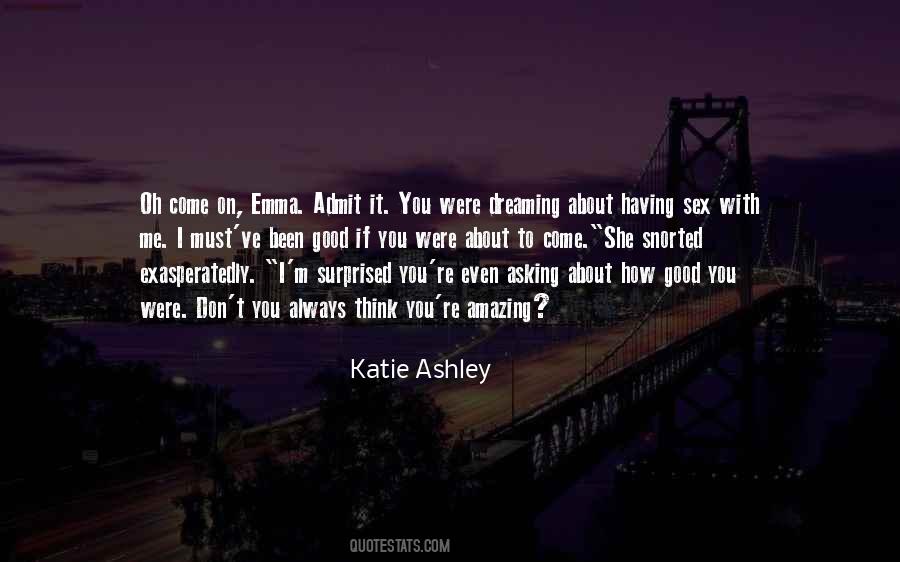 Katie Ashley Quotes #498473