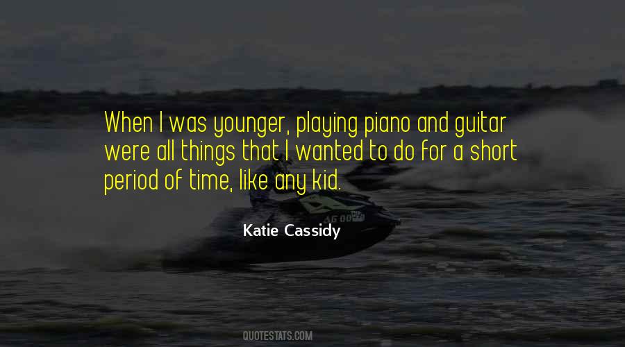 Katie Cassidy Quotes #463808