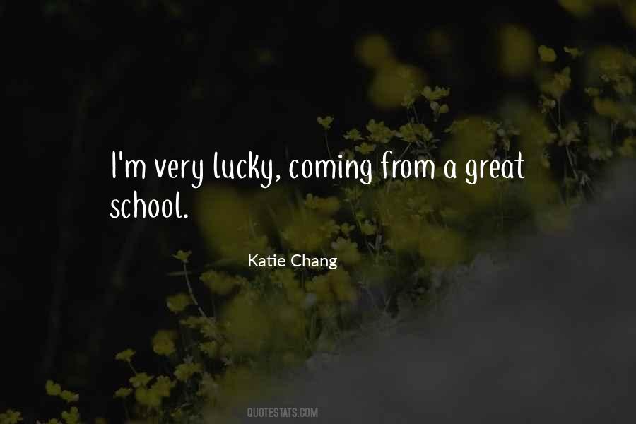Katie Chang Quotes #954102