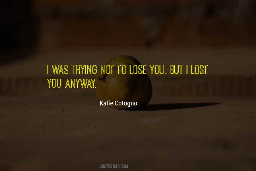 Katie Cotugno Quotes #907812