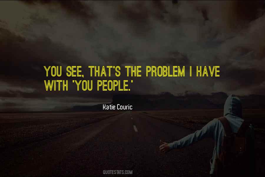 Katie Couric Quotes #1236223