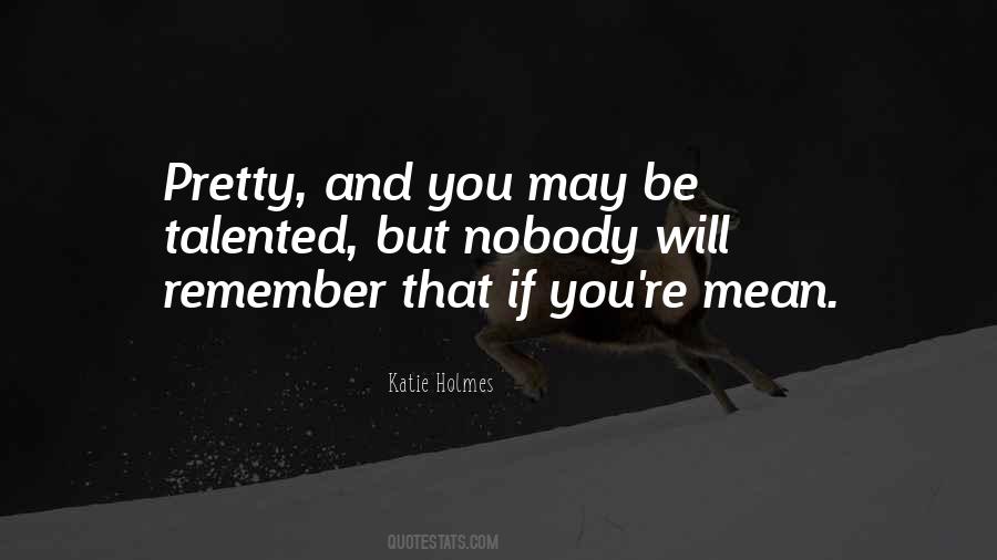 Katie Holmes Quotes #1403560