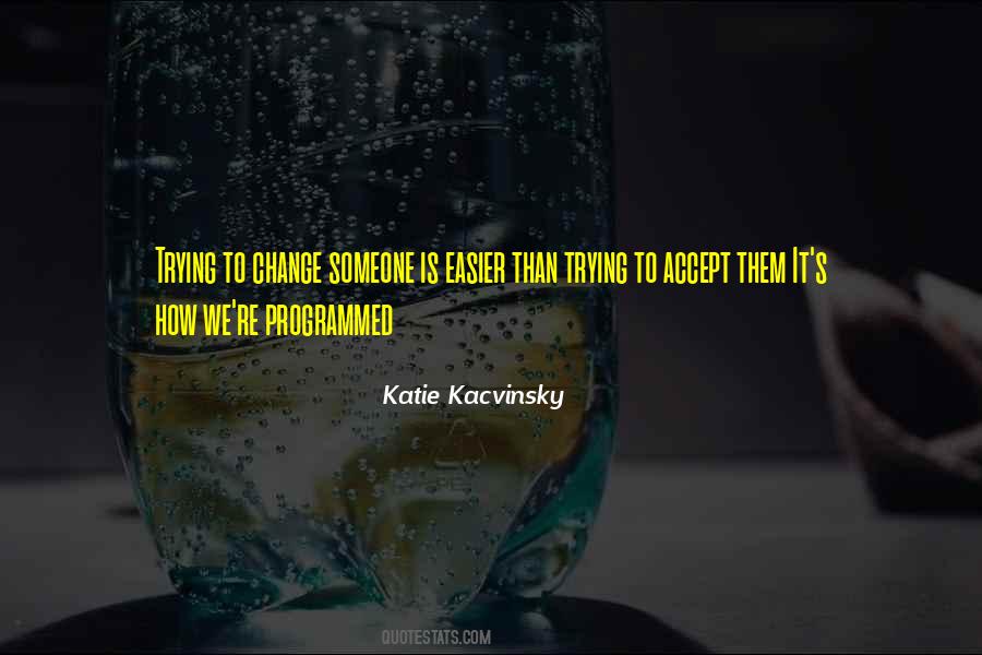 Katie Kacvinsky Quotes #1524862