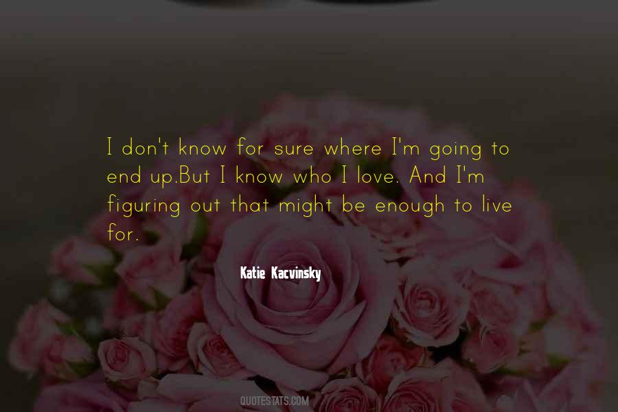 Katie Kacvinsky Quotes #1819402