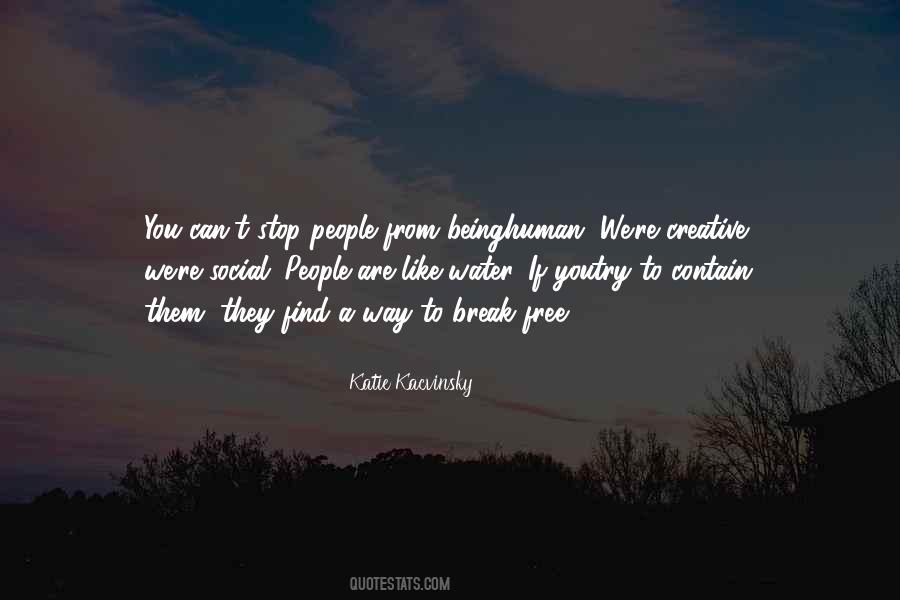 Katie Kacvinsky Quotes #95417