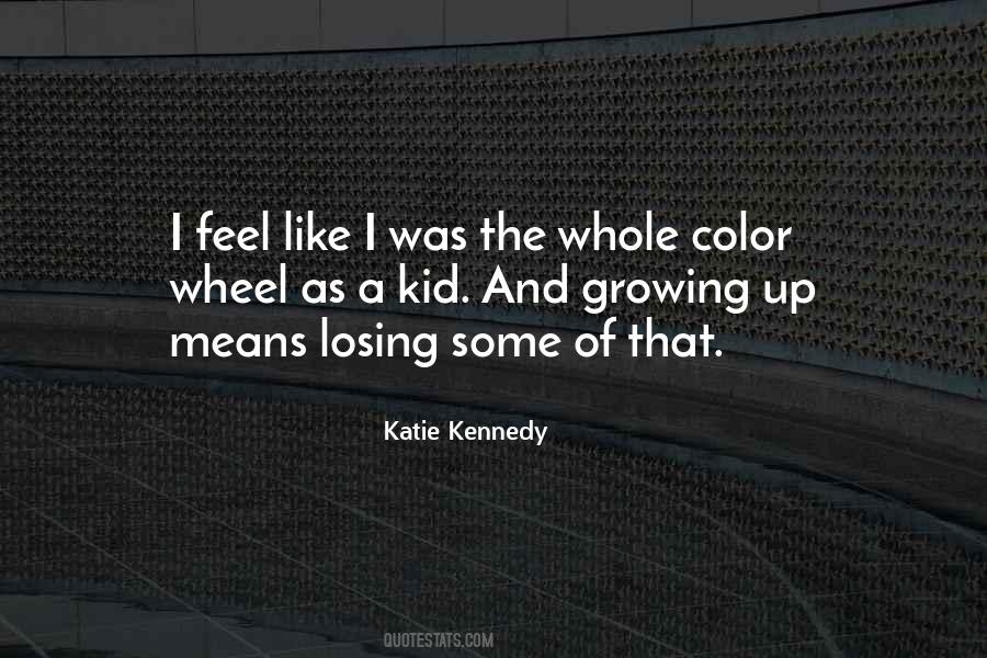 Katie Kennedy Quotes #698327