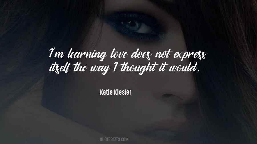 Katie Kiesler Quotes #1785944