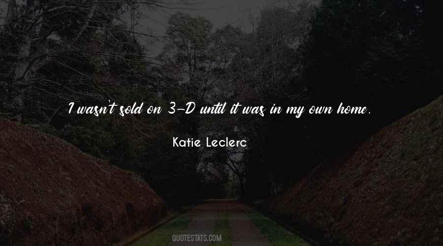 Katie Leclerc Quotes #1763885