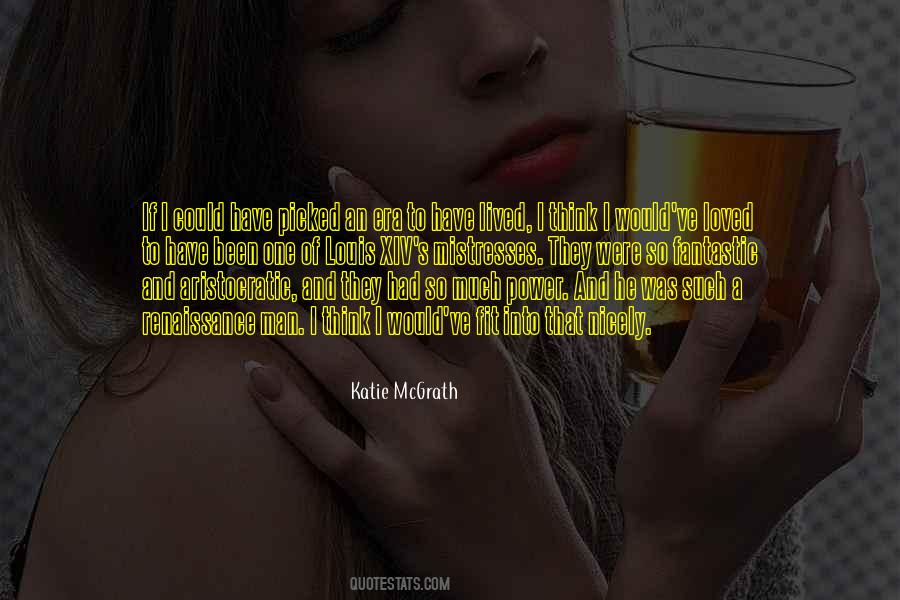 Katie McGrath Quotes #699929