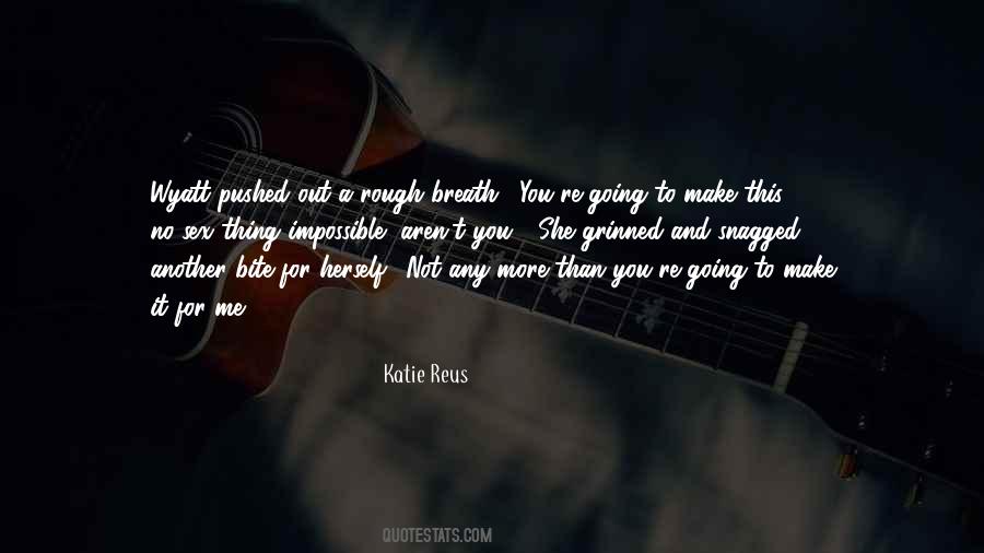 Katie Reus Quotes #951112