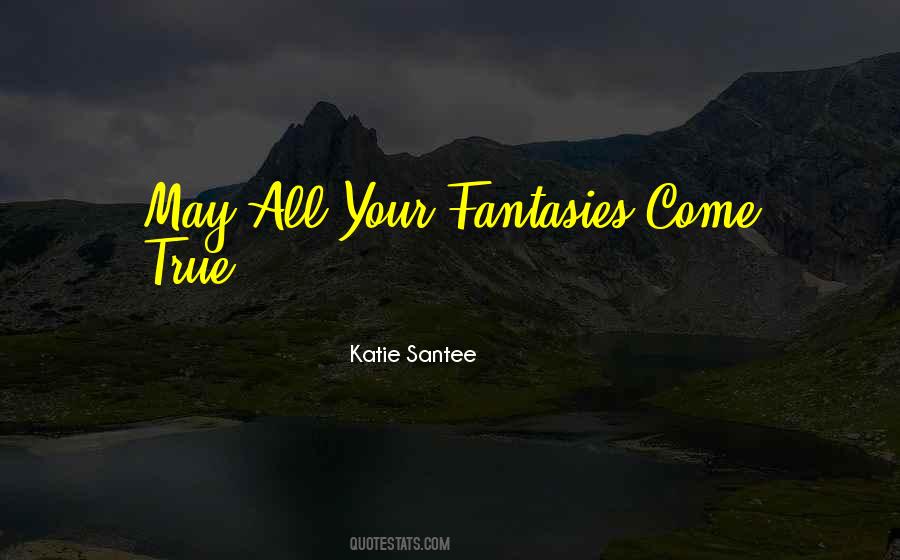 Katie Santee Quotes #1394097 Katie Santee Quotes #1394097