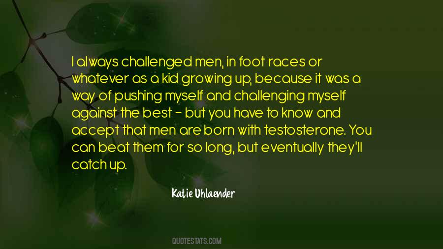 Katie Uhlaender Quotes #1036431