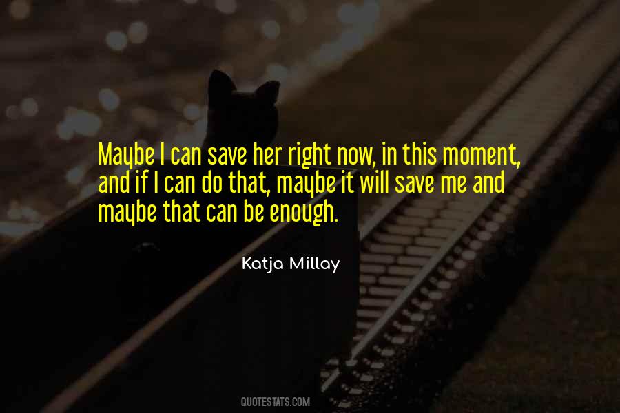 Katja Millay Quotes #590077