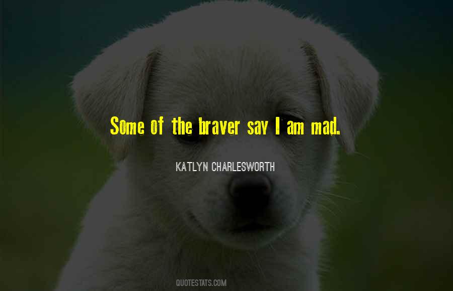 Katlyn Charlesworth Quotes #1388828