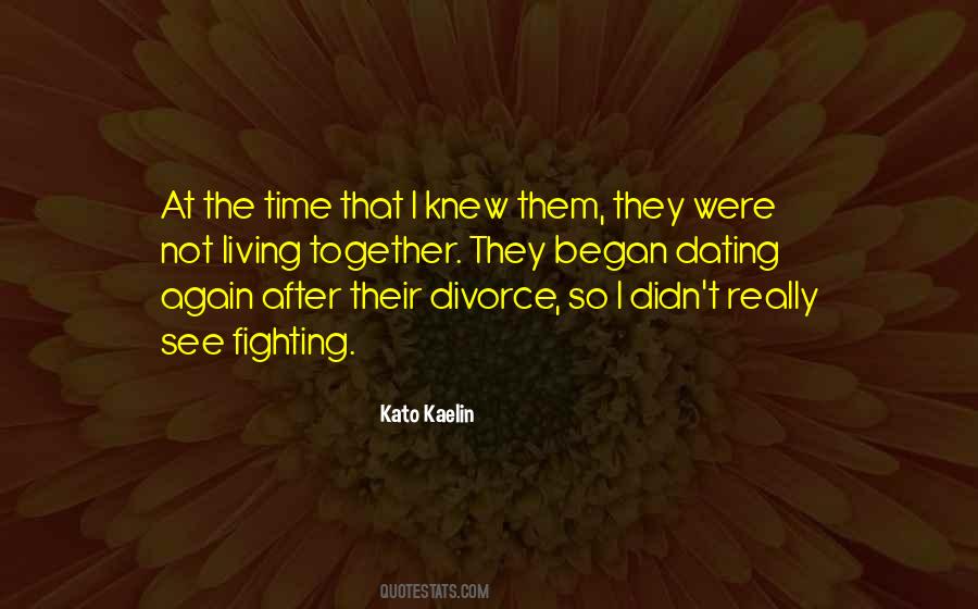 Kato Kaelin Quotes #1228626