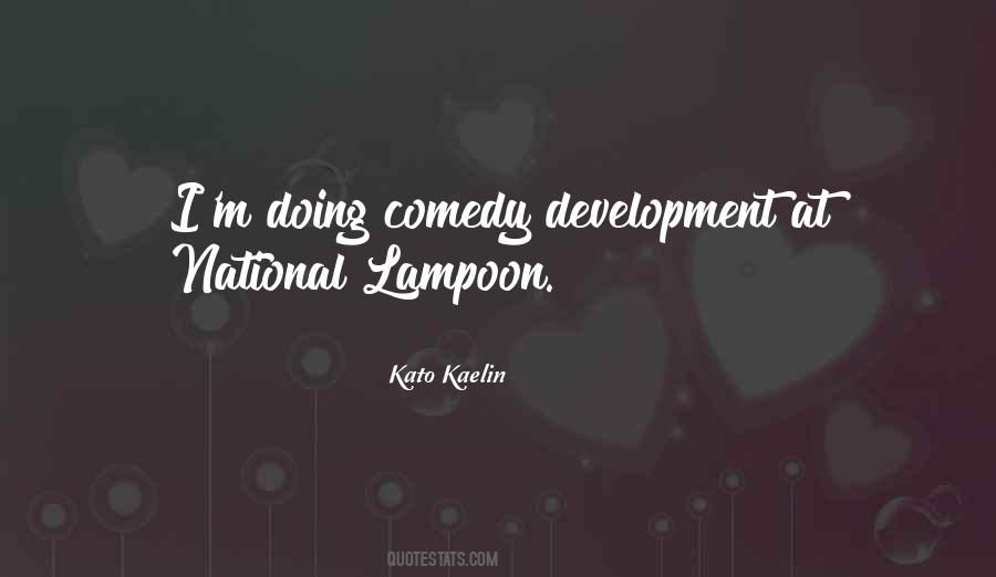 Kato Kaelin Quotes #1479073