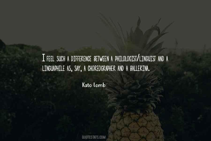 Kato Lomb Quotes #346501