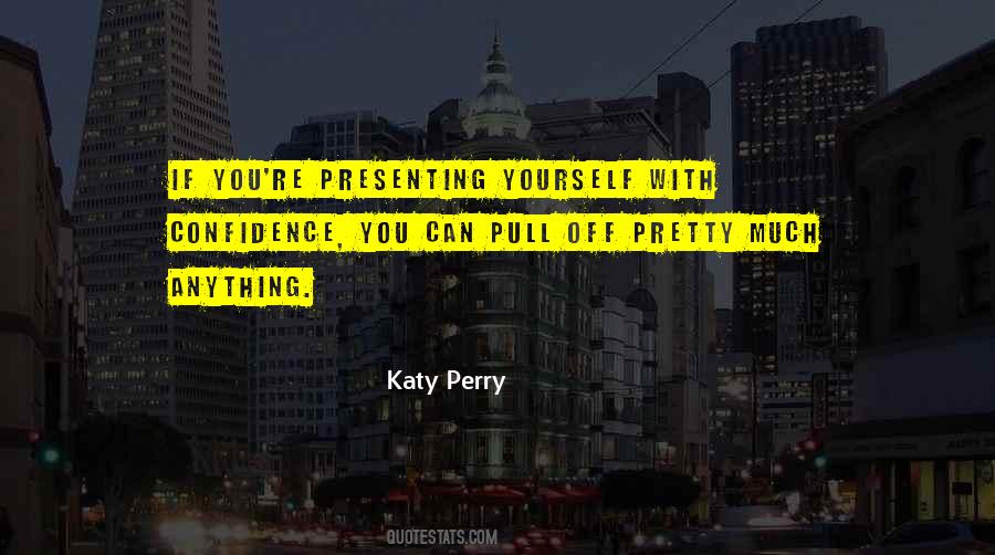 Katy Perry Quotes #1146598