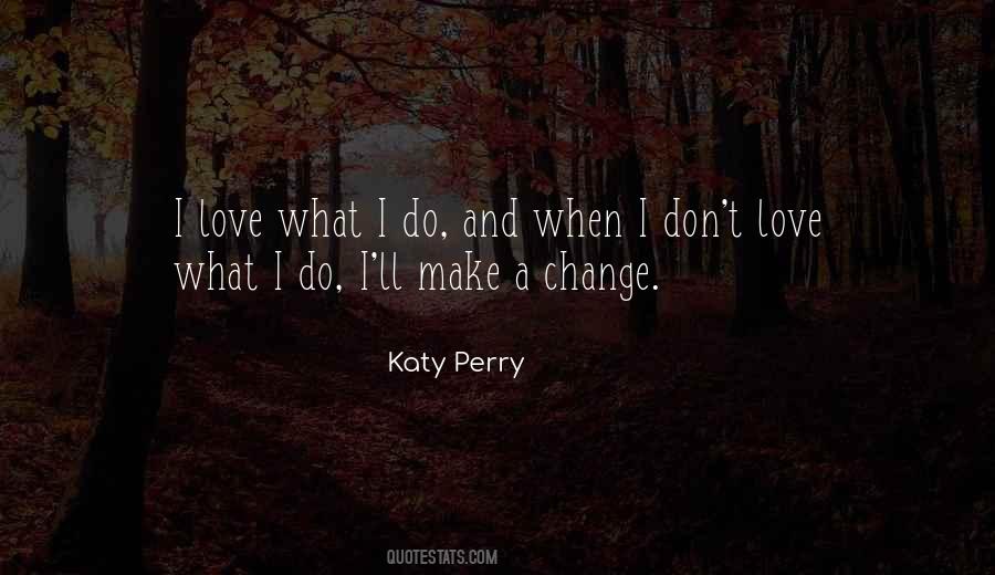 Katy Perry Quotes #1710177